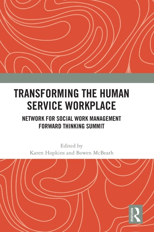 Transforming the Human Service Workplace: Network for Social Work Management Forward Thinking Summit - Image 1