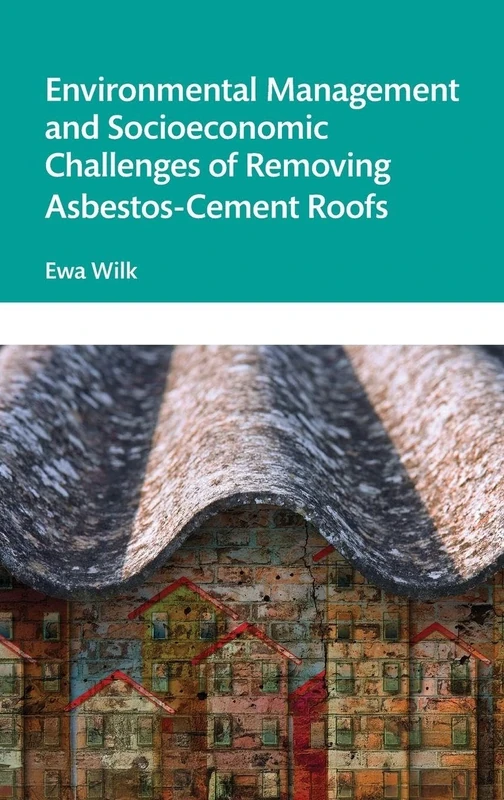 Environmental Management and Socioeconomic Challenges of Removing Asbestos-Cement Roofs - Image 1