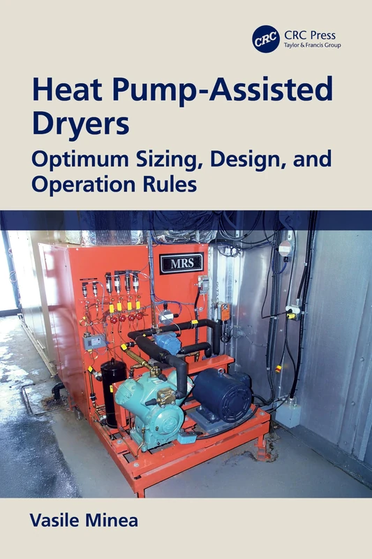 Heat Pump-Assisted Dryers: Optimum Sizing, Design, and Operation Rules