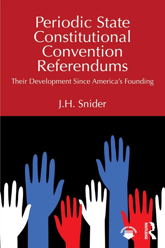 Periodic State Constitutional Convention Referendums: Their Development Since America’s Founding