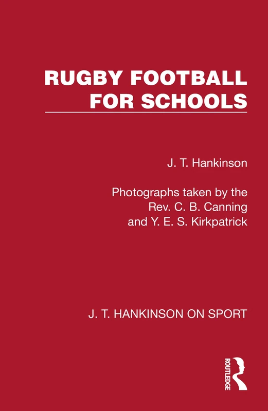 Rugby Football for Schools (J. T. Hankinson on Sport)