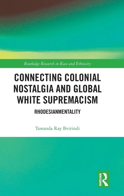 Routledge Rhodesianmentality - Race and Ethnicity Research