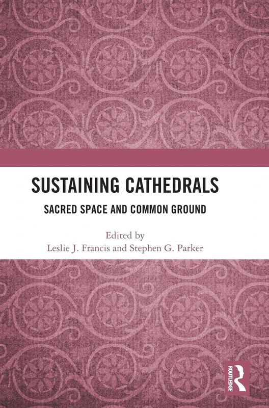 Sustaining Cathedrals: Sacred Space and Common Ground
