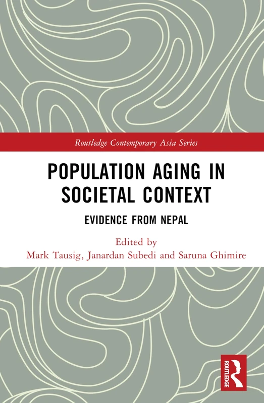 Routledge Population Aging in Societal Context: Nepal Book