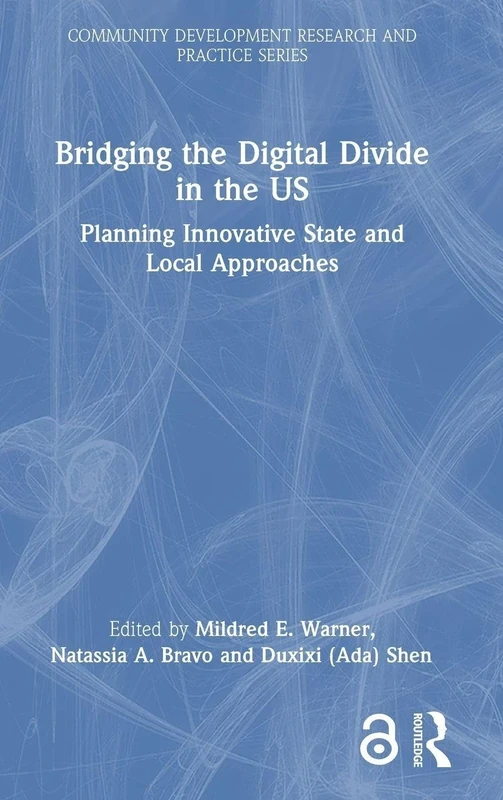 Bridging the Digital Divide in the US: Planning Innovative State and Local Approaches (Community Development Research and Practice Series) - Image 1