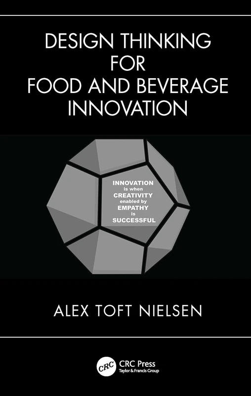 Design Thinking for Food and Beverage Innovation