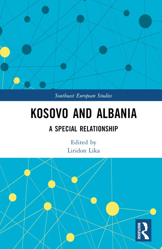 Routledge Kosovo and Albania: A Special Relationship Book