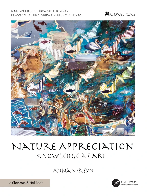 Nature Appreciation: Knowledge as Art - Chapman and Hall/CRC