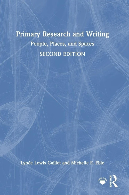 Primary Research and Writing: People, Places, and Spaces