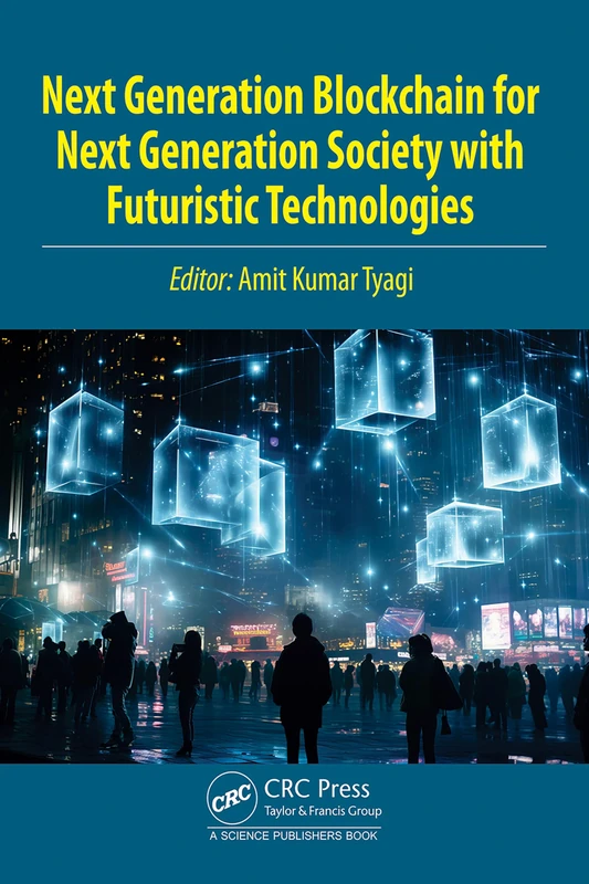 Next Generation Blockchain for Next Generation Society with Futuristic Technologies