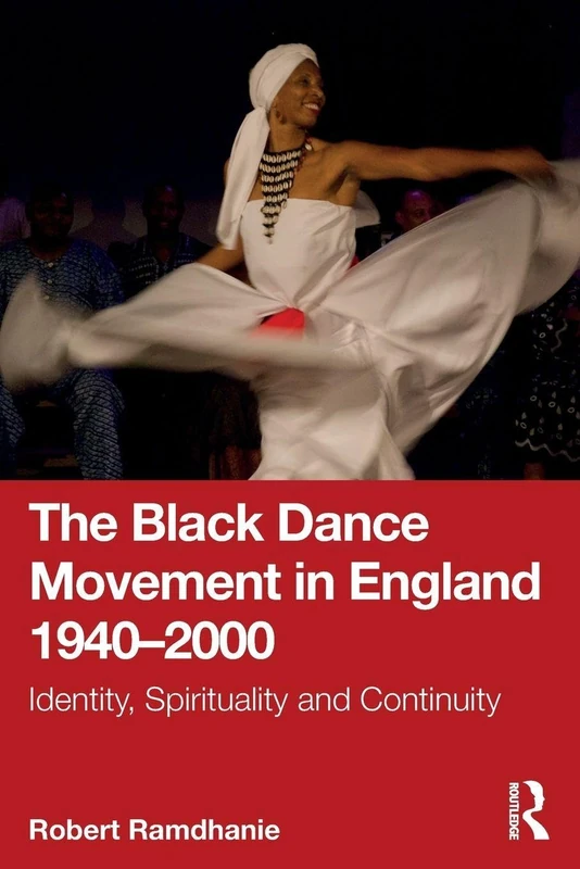The Black Dance Movement in England 1940–2000: Identity, Spirituality and Continuity - Image 1
