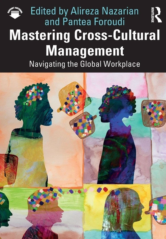 Mastering Cross-Cultural Management: Navigating the Global Workplace