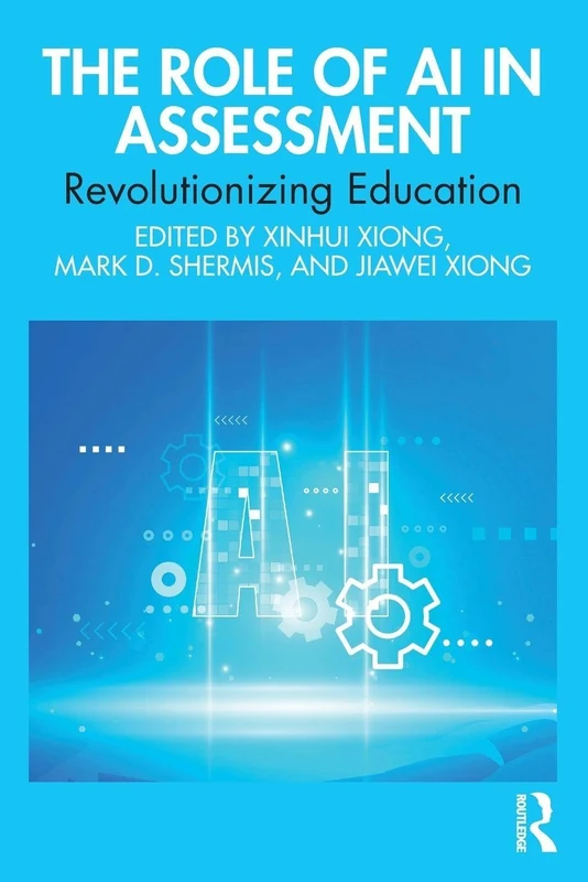 The Role of AI in Assessment: Revolutionizing Education