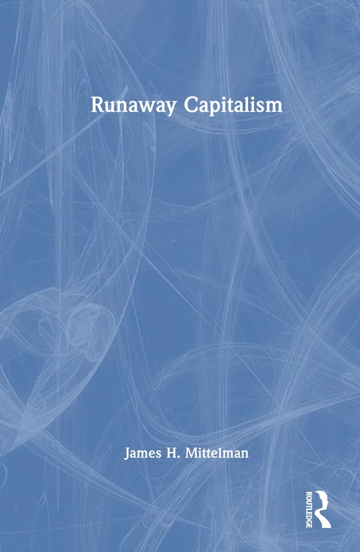 Runaway Capitalism