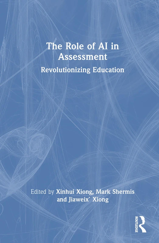The Role of AI in Assessment: Revolutionizing Education