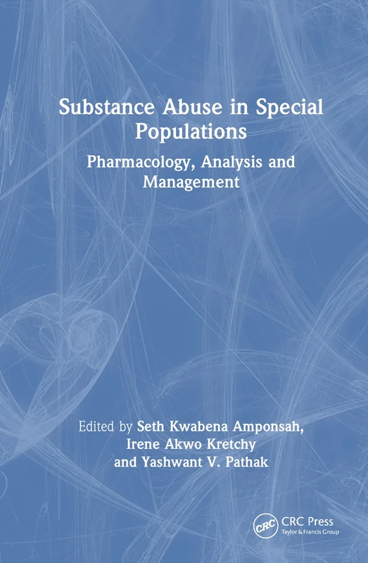 Substance Abuse in Special Populations: Pharmacology, Analysis and Management