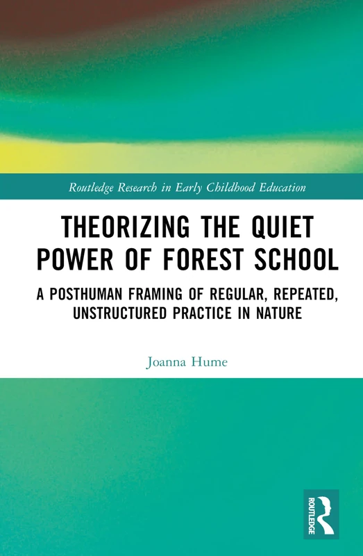 Routledge Theorising the Quiet Power of Forest School Book - Image 1