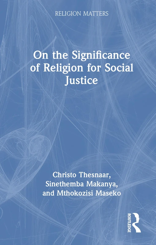 On the Significance of Religion for Social Justice (Religion Matters)