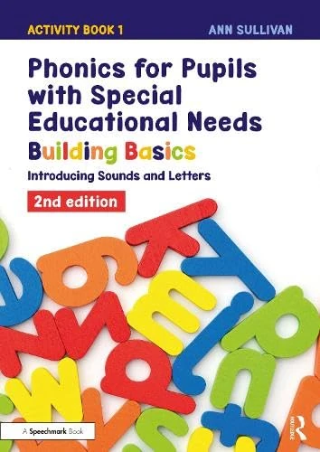Phonics for Pupils with Special Educational Needs Activity Book 1: Building Basics: Introducing Sounds and Letters