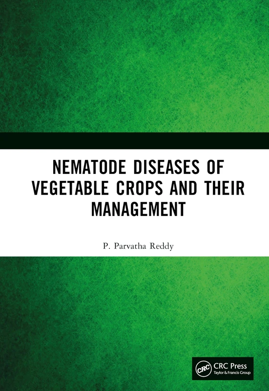 Nematode Diseases of Vegetable Crops and their Management