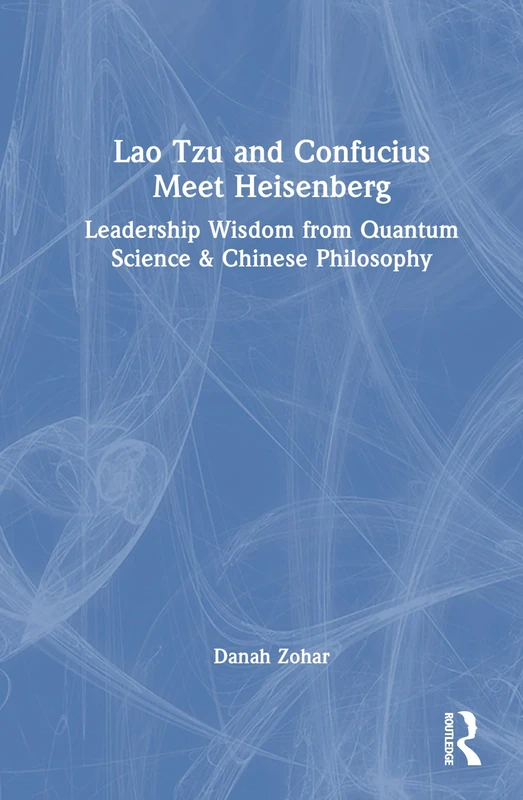 Routledge - Lao Tzu and Confucius Meet Heisenberg Book - Image 1
