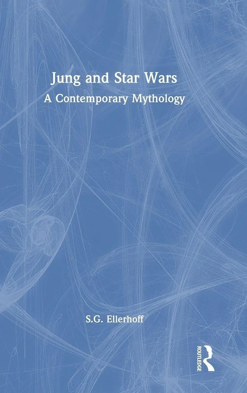 Routledge - Jung and Star Wars: A Contemporary Mythology