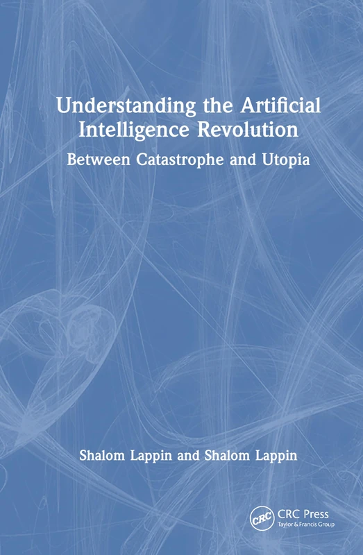 CRC Press - Understanding the Artificial Intelligence Revolution