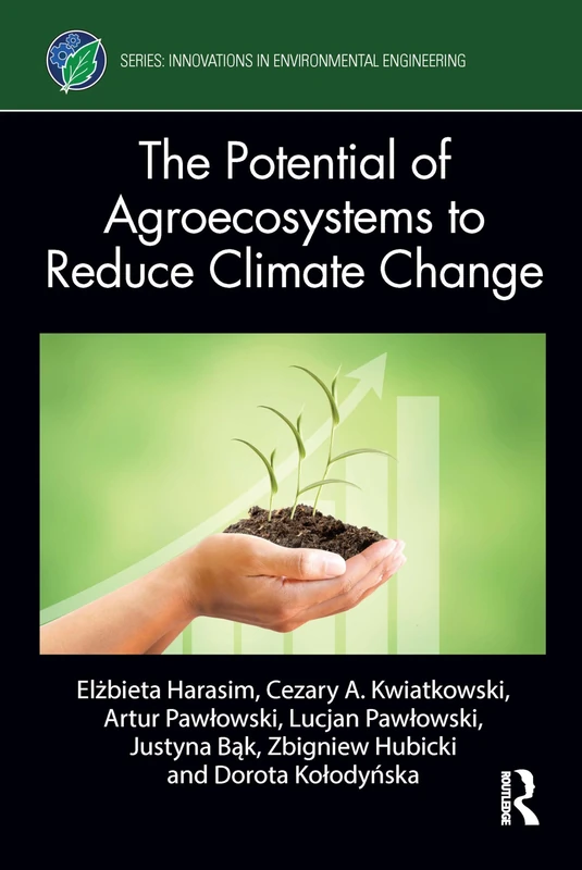 The Potential of Agroecosystems to Reduce Climate Change (Innovations in Environmental Engineering)