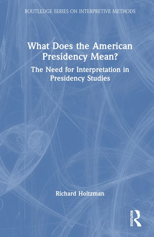 Routledge What Does the American Presidency Mean? Book - Image 1