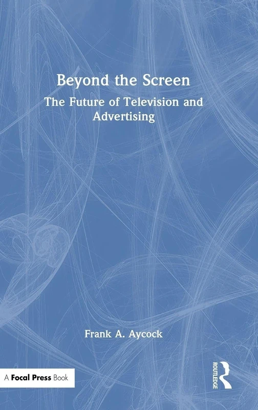 Beyond the Screen: The Future of Television and Advertising