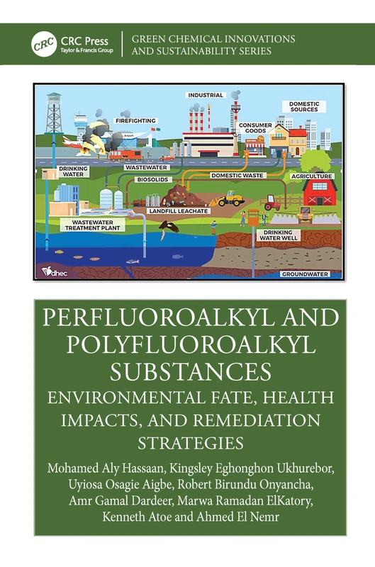 Perfluoroalkyl and Polyfluoroalkyl Substances: Environmental Fate, Health Impacts, and Remediation Strategies (Green Chemical Innovations and Sustainability)