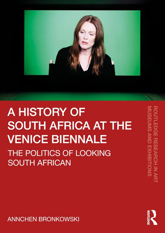Routledge A History of South Africa at the Venice Biennale