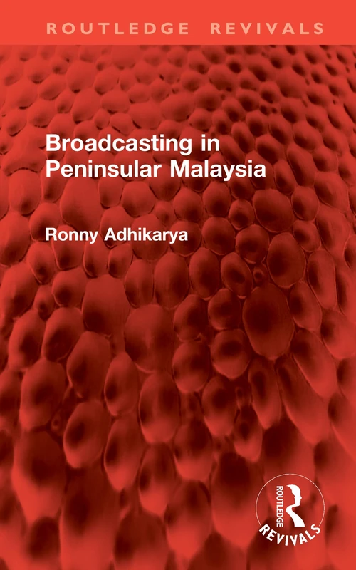 Broadcasting in Peninsular Malaysia (Routledge Revivals)