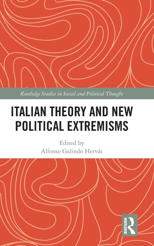 Routledge Italian Theory and New Political Extremisms Book