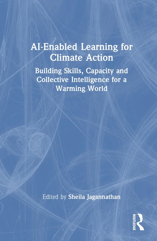AI-Enabled Learning for Climate Action: Building Skills, Capacity and Collective Intelligence for a Warming World