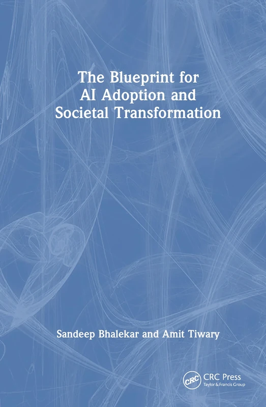 The Blueprint for AI Adoption and Societal Transformation