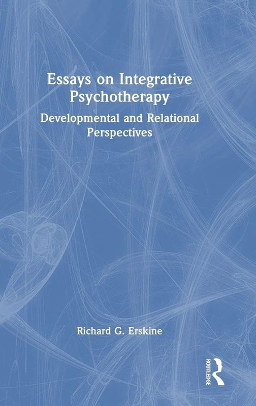 Routledge Essays on Integrative Psychotherapy Book