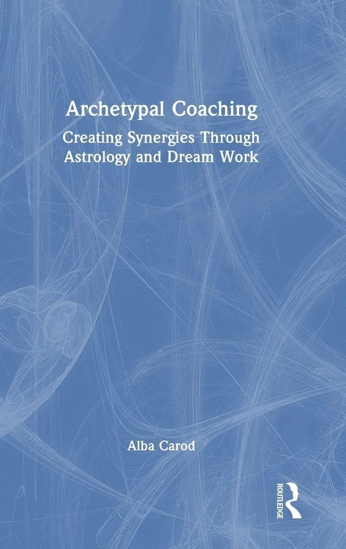 Archetypal Coaching by Routledge - Astrology and Dream Work