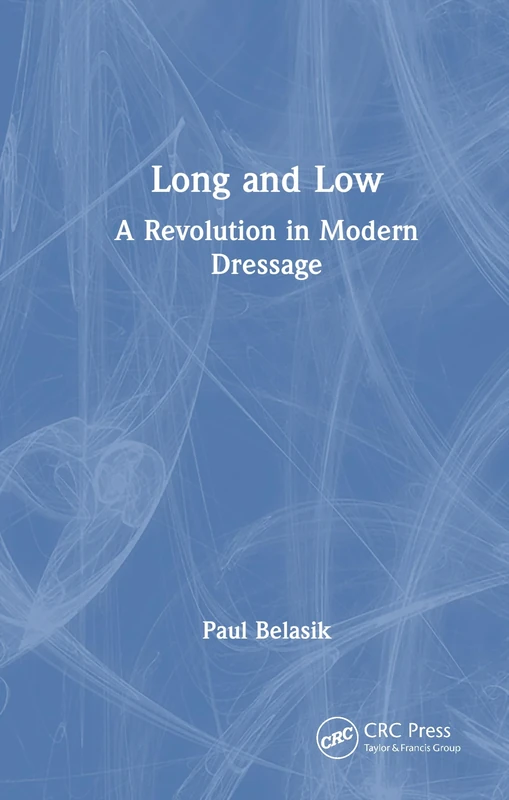 Long and Low: A Revolution in Modern Dressage - Image 1