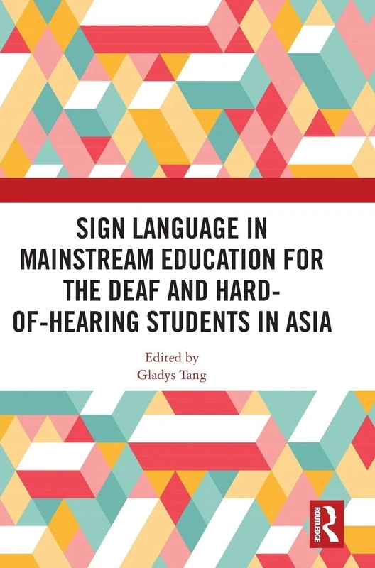 Routledge - Sign Language in Mainstream Education in Asia