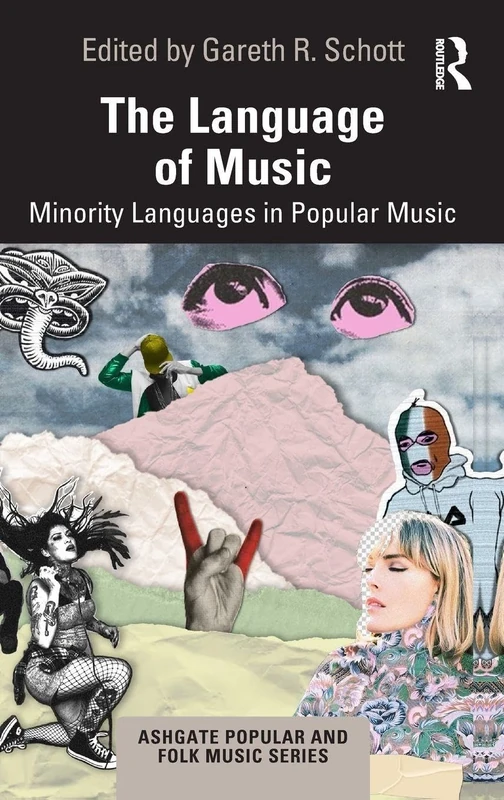 The Language of Music: Minority Languages in Popular Music (Ashgate Popular and Folk Music Series)