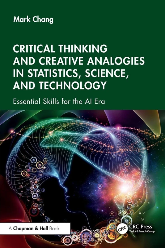 Critical Thinking and Creative Analogies in Statistics, Science, and Technology: Essential Skills for the AI Era