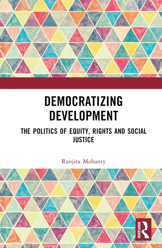 Democratizing Development Routledge - Politics of Equity and Rights