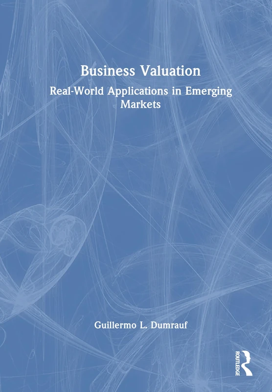 Business Valuation: Real-World Applications in Emerging Markets