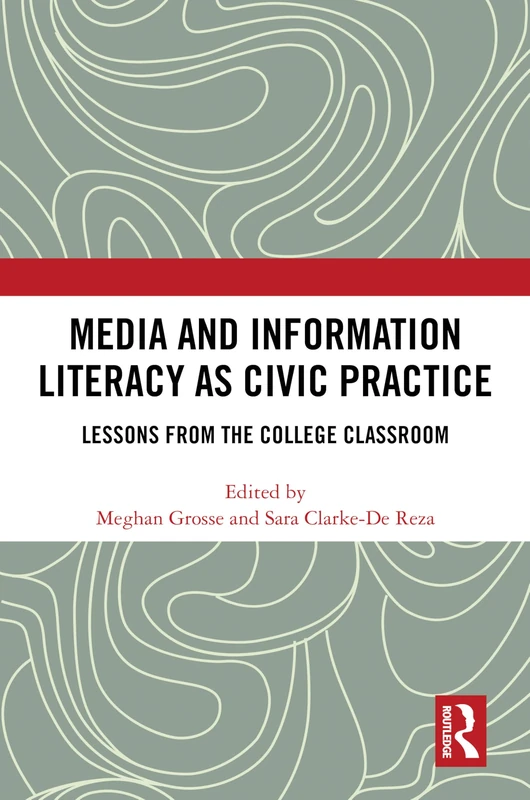 Media and Information Literacy as Civic Practice: Lessons from the College Classroom