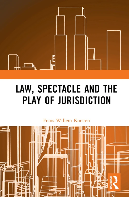 Law, Spectacle, and the Play of Jurisdiction