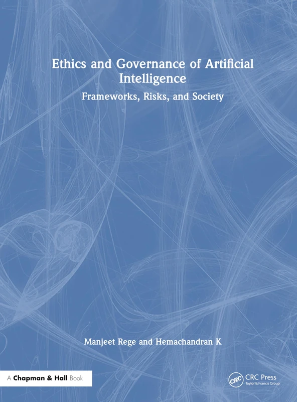 Ethics and Governance of Artificial Intelligence: Frameworks, Risks, and Society