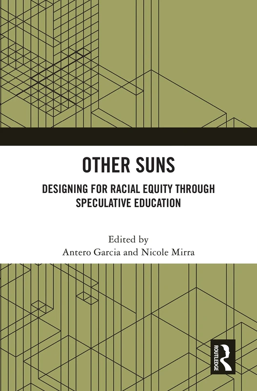 Other Suns: Designing for Racial Equity Through Speculative Education