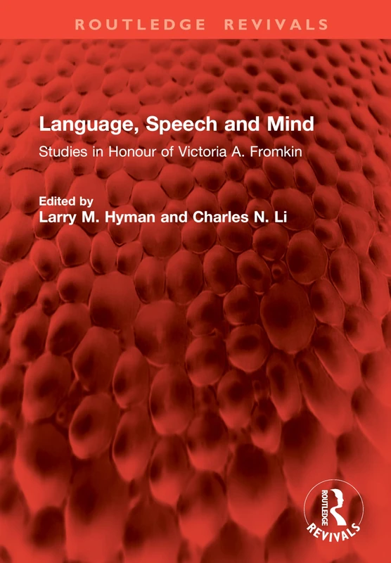 Language, Speech and Mind: Studies in Honour of Victoria A. Fromkin (Routledge Revivals)