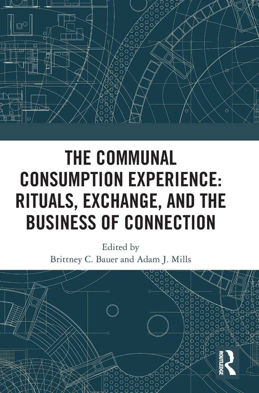 Routledge - The Communal Consumption Experience Book